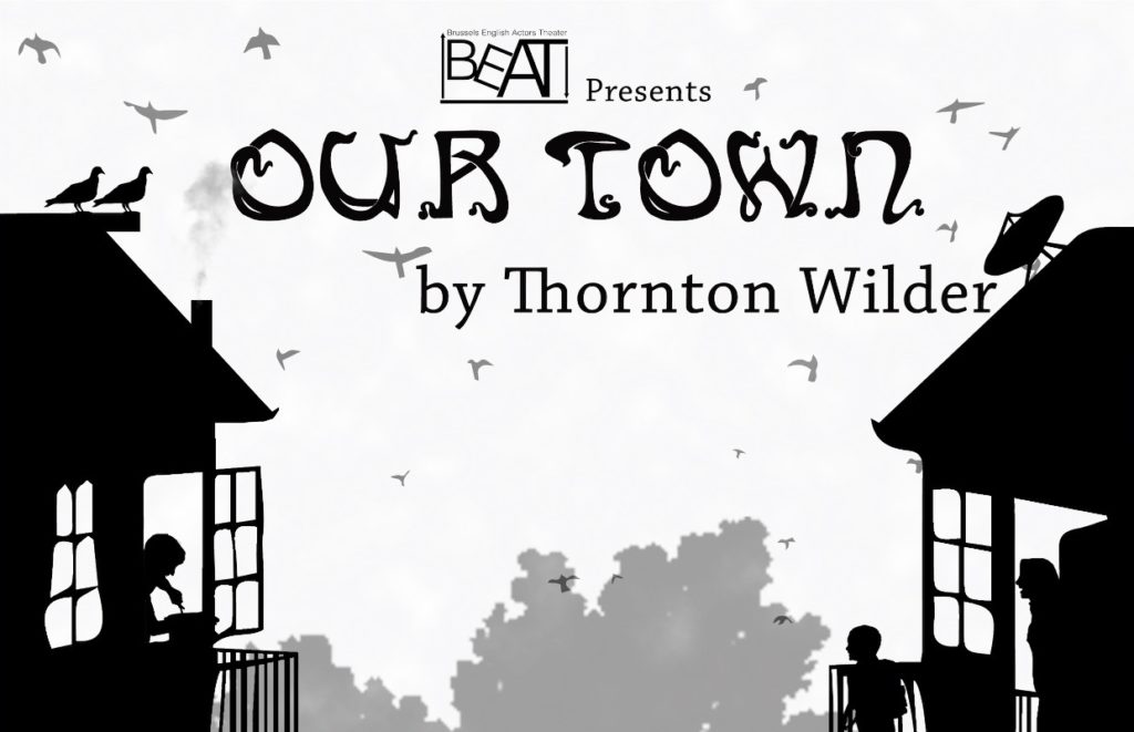 The Brussels English Actor’s Theater (BEAT) will perform Our Town on the last weekend of November