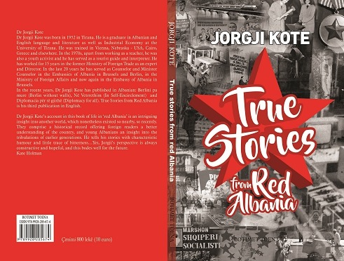 Commentary and reviews of “True Stories from Red Albania” by Brussels-based veteran diplomat Jorgji Kote