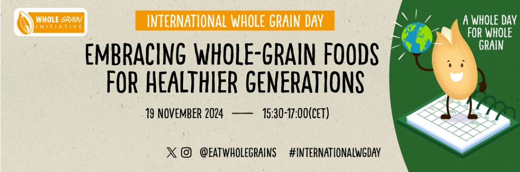 International Whole Grain Day 2024: Embracing whole grain foods for healthier generations